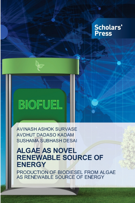 ALGAE AS NOVEL RENEWABLE SOURCE OF ENERGY