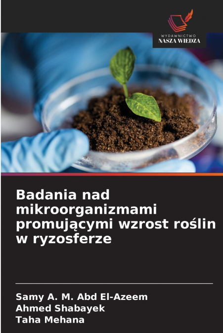 Badania nad mikroorganizmami promującymi wzrost roślin w ryzosferze