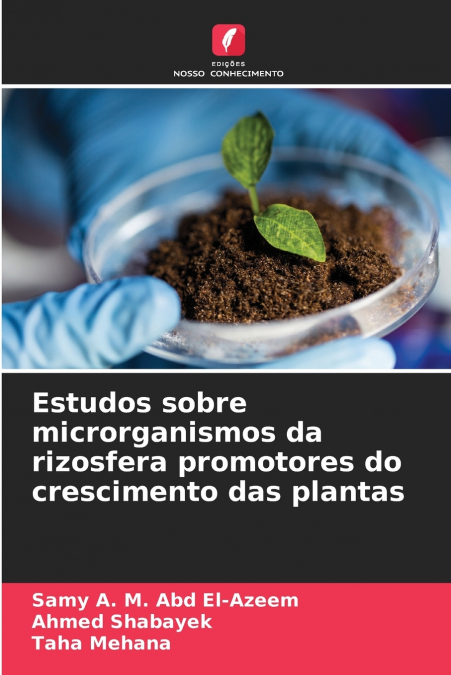 Estudos sobre microrganismos da rizosfera promotores do crescimento das plantas