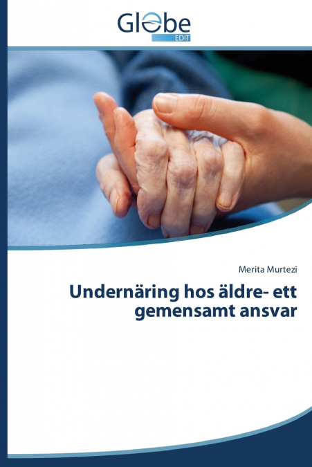 Undernäring hos äldre- ett gemensamt ansvar