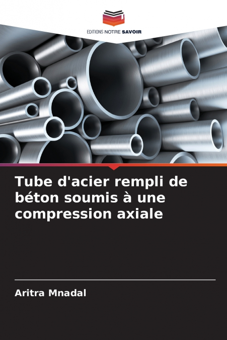 Tube d’acier rempli de béton soumis à une compression axiale