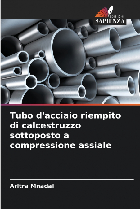 Tubo d’acciaio riempito di calcestruzzo sottoposto a compressione assiale