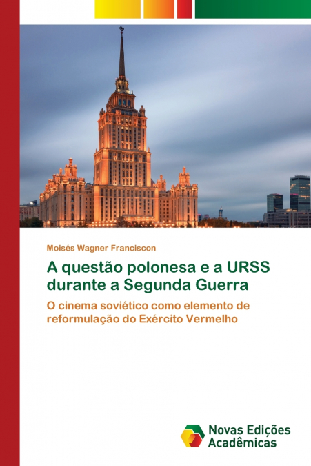 A questão polonesa e a URSS durante a Segunda Guerra