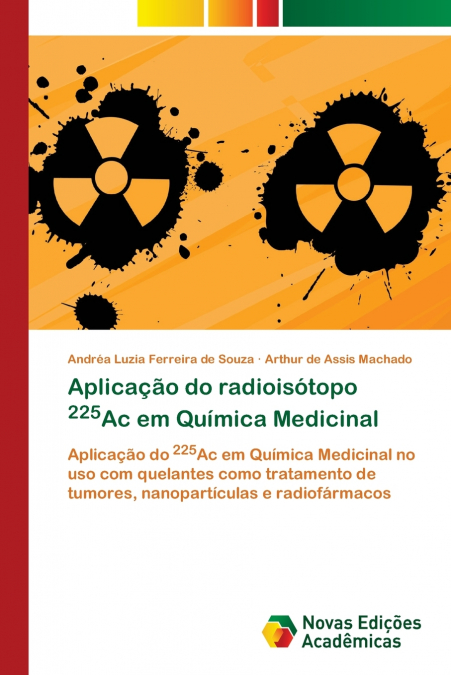 Aplicação do radioisótopo 225Ac em Química Medicinal