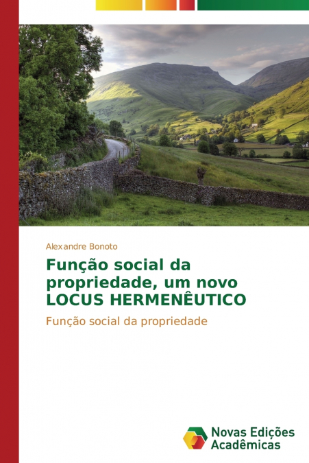 Função social da propriedade, um novo LOCUS HERMENÊUTICO