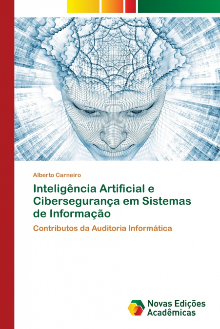Inteligência Artificial e Cibersegurança em Sistemas de Informação