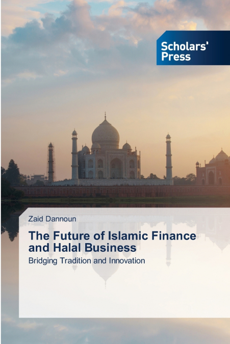 The Future of Islamic Finance and Halal Business