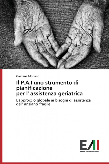 Il P.A.I uno strumento di pianificazione per l’ assistenza geriatrica