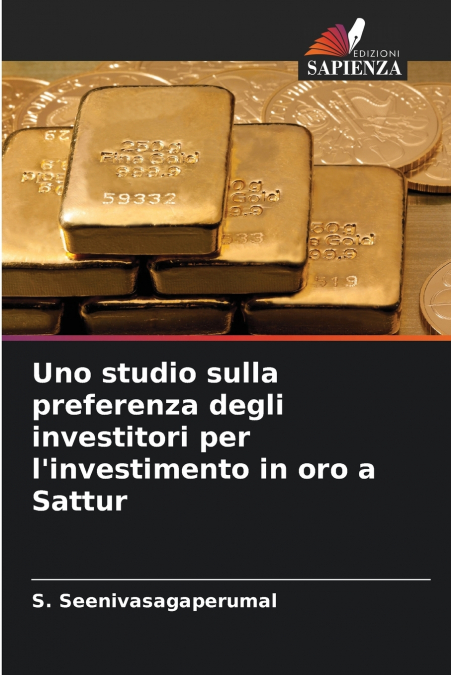 Uno studio sulla preferenza degli investitori per l’investimento in oro a Sattur