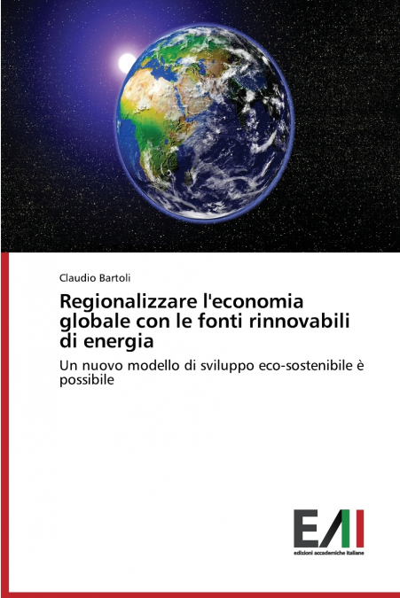 Regionalizzare l’economia globale con le fonti rinnovabili di energia