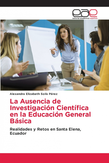 La Ausencia de Investigación Científica en la Educación General Básica