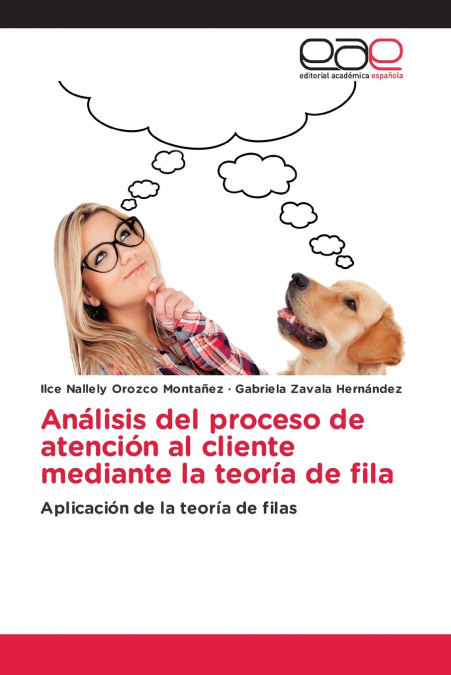 Análisis del proceso de atención al cliente mediante la teoría de fila