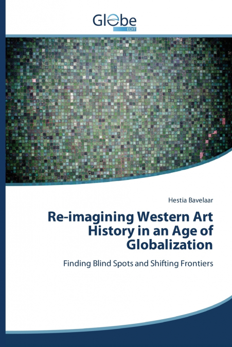 Re-imagining Western Art History in an Age of Globalization