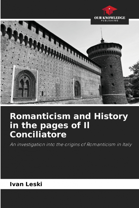 Romanticism and History in the pages of Il Conciliatore