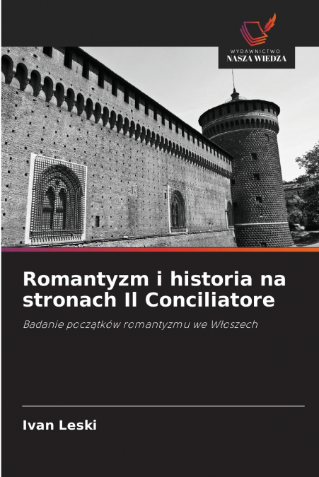Romantyzm i historia na stronach Il Conciliatore