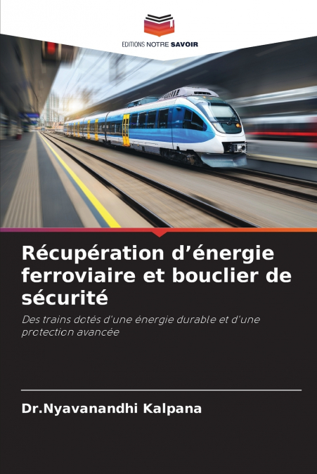 Récupération d’énergie ferroviaire et bouclier de sécurité