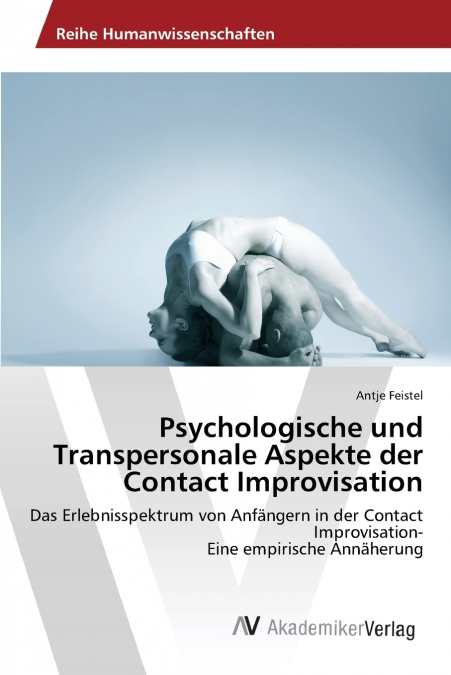 Psychologische und Transpersonale Aspekte der Contact Improvisation