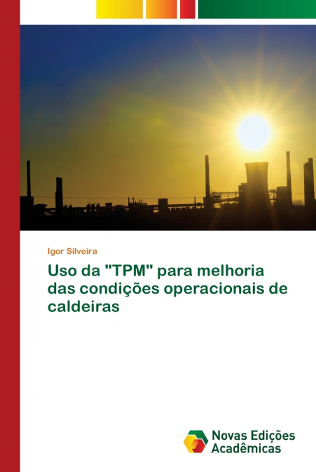 Uso da 'TPM' para melhoria das condições operacionais de caldeiras