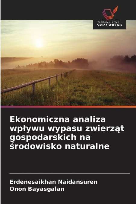 Ekonomiczna analiza wpływu wypasu zwierząt gospodarskich na środowisko naturalne