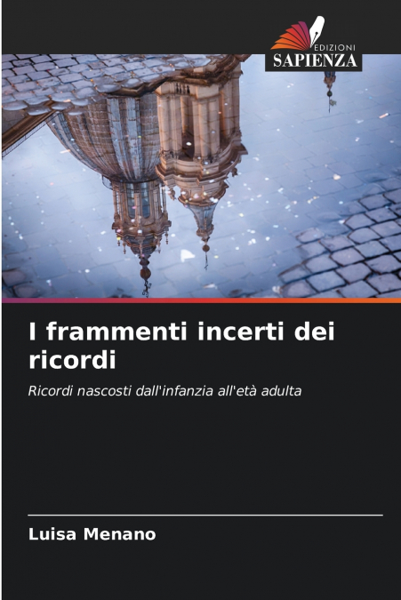 I frammenti incerti dei ricordi