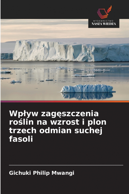 Wpływ zagęszczenia roślin na wzrost i plon trzech odmian suchej fasoli
