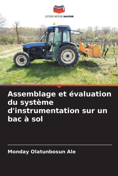Assemblage et évaluation du système d’instrumentation sur un bac à sol