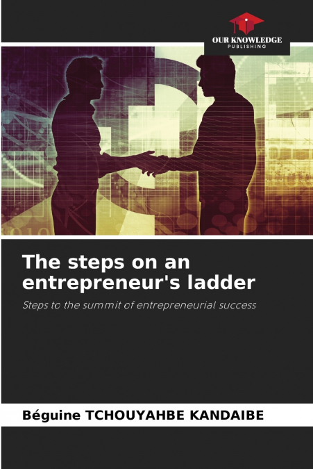 The steps on an entrepreneur’s ladder