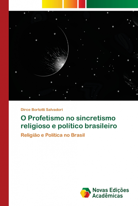 O Profetismo no sincretismo religioso e político brasileiro