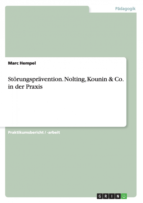 Störungsprävention. Nolting, Kounin & Co. in der Praxis