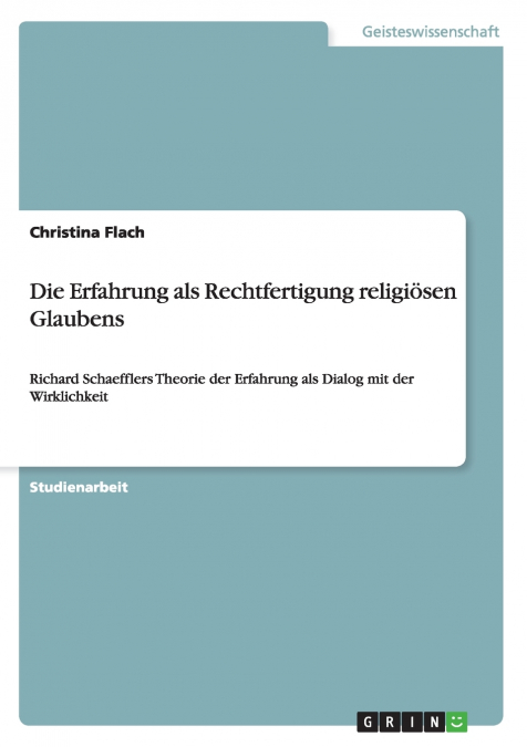 Die Erfahrung als Rechtfertigung religiösen Glaubens