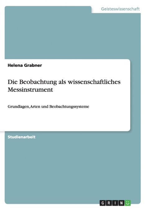 Die Beobachtung als wissenschaftliches Messinstrument