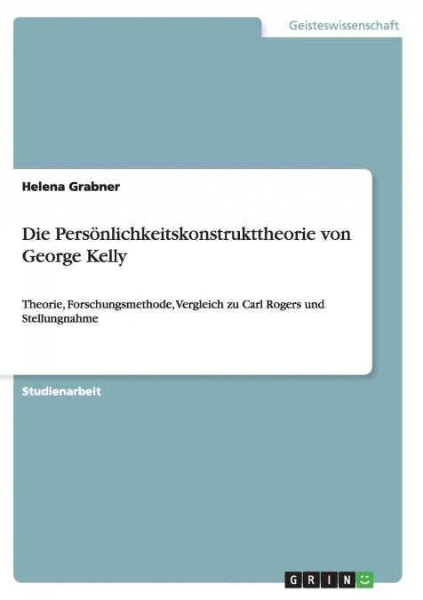 Die Persönlichkeitskonstrukttheorie von George Kelly