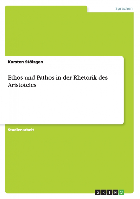 Ethos und Pathos in der Rhetorik des Aristoteles