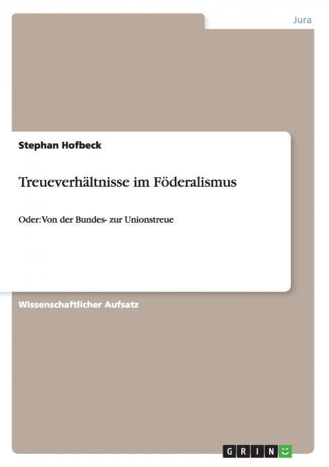 Treueverhältnisse im Föderalismus