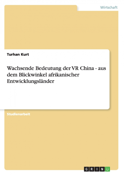 Wachsende Bedeutung der VR China - aus dem Blickwinkel afrikanischer Entwicklungsländer