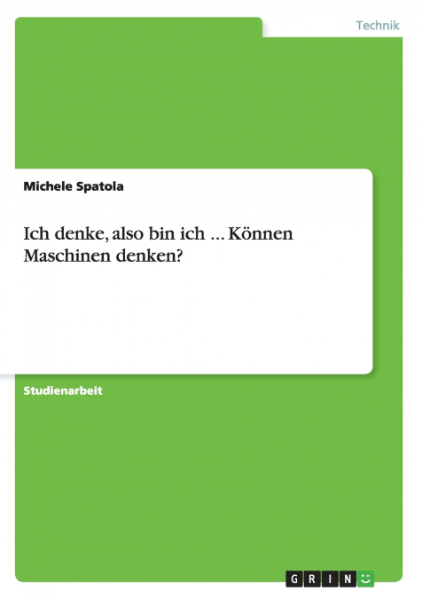 Ich denke, also bin ich ... Können Maschinen denken?