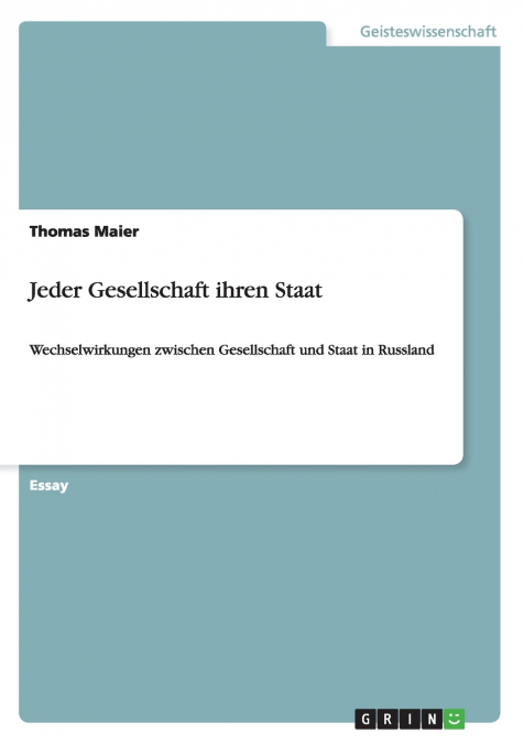 Jeder Gesellschaft ihren Staat