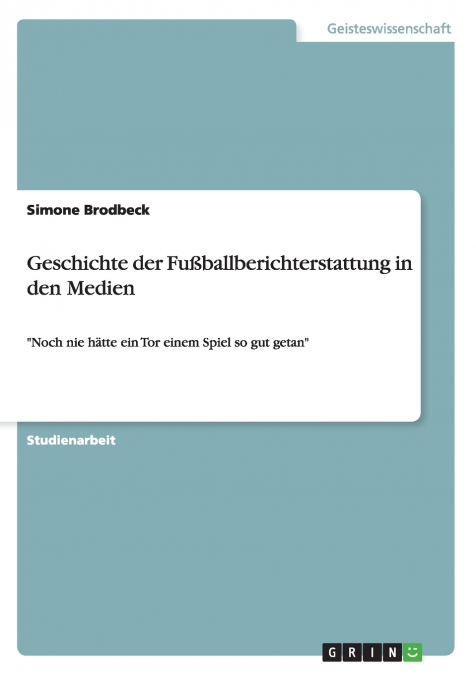 Geschichte der Fußballberichterstattung in den Medien