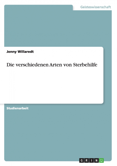 Die verschiedenen Arten von Sterbehilfe