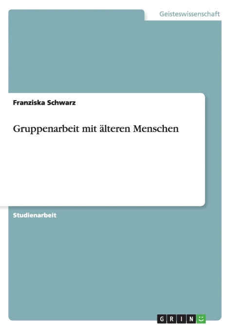 Gruppenarbeit mit älteren Menschen