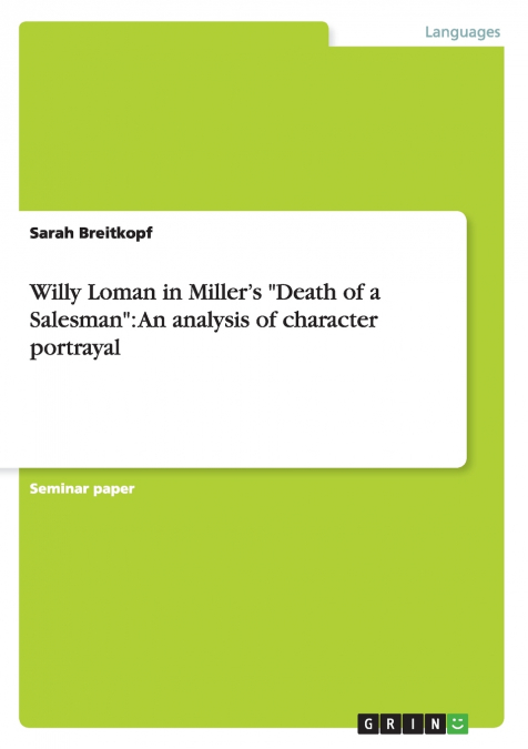 Willy Loman in Miller’s 'Death of a Salesman'