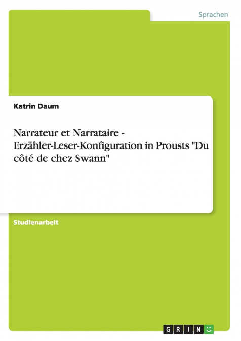Narrateur et Narrataire - Erzähler-Leser-Konfiguration in Prousts 'Du côté de chez Swann'
