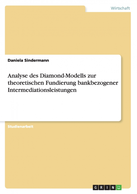 Analyse des Diamond-Modells zur theoretischen Fundierung bankbezogener Intermediationsleistungen