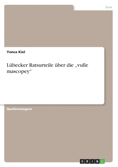 Lübecker Ratsurteile über die „vulle mascopey'