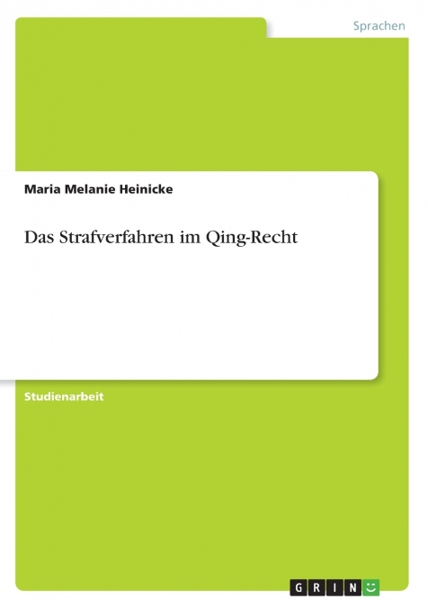 Das Strafverfahren im Qing-Recht
