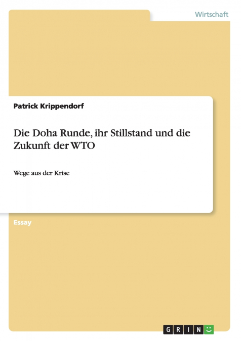 Die Doha Runde, ihr Stillstand und die Zukunft der WTO