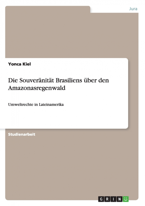 Die Souveränität Brasiliens über den Amazonasregenwald