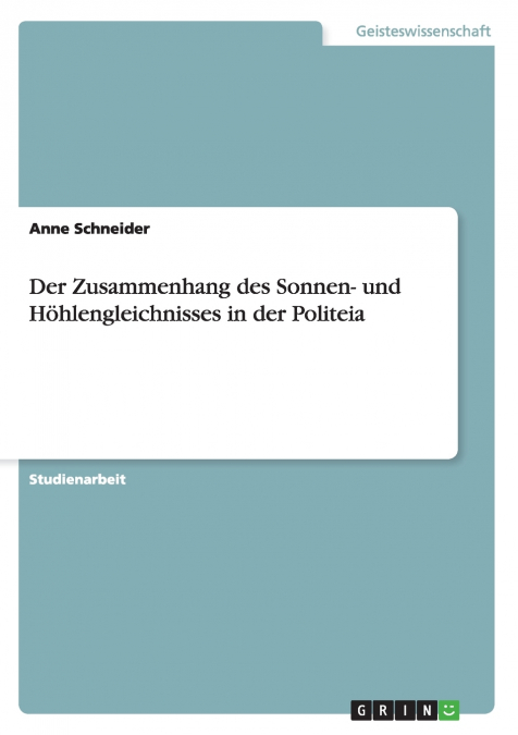Der Zusammenhang des Sonnen- und Höhlengleichnisses in der Politeia