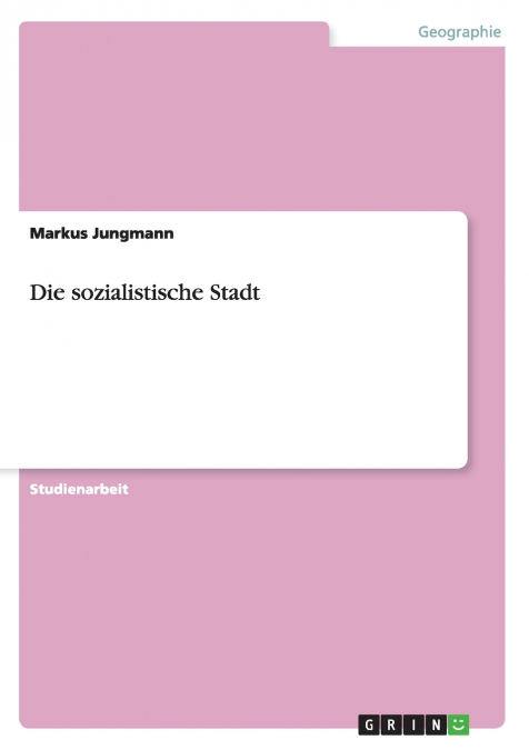 Die sozialistische Stadt