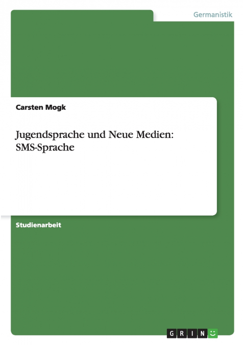 Jugendsprache und Neue Medien